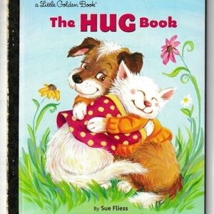 The Hug Book, written by Sue Fliess and illustrated by Anne Kennedy. Hardcover –